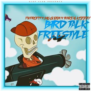 Bird Talk Freestyle (feat. ThaRealKizzzy) [Explicit]