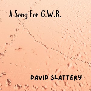 A Song for G.W.B.