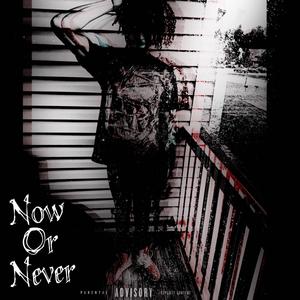 Now Or Never vol. 1 (Explicit)