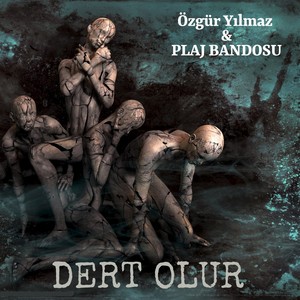 Dert Olur (feat. Plaj Bandosu)