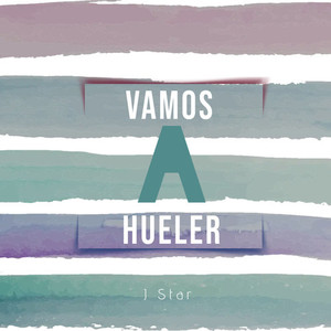 vamos a hueler