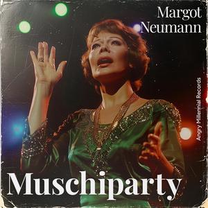 Muschiparty (feat. Margot Neumann)