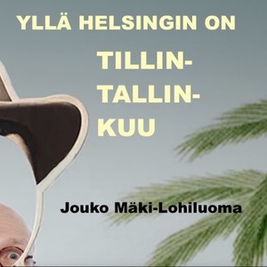 Yllä Helsingin on tillin-tallin-kuu