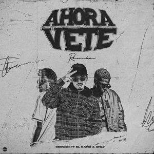 Ahora Vete (feat. Sergi3R)