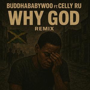 Why God (feat. Celly Ru) (Explicit)