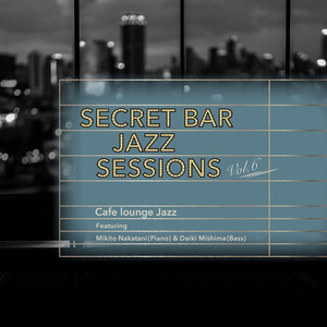 Secret Bar Jazz Sessions Vol.6