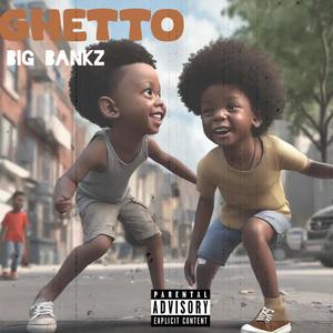 GHETTO (Explicit)