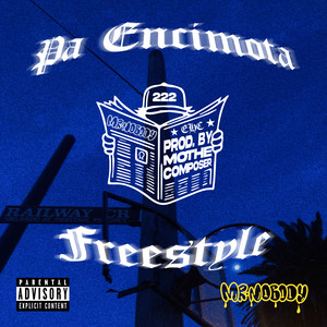 Pa Encimota Freestyle (Explicit)