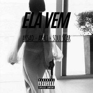 Ela Vem (Explicit)