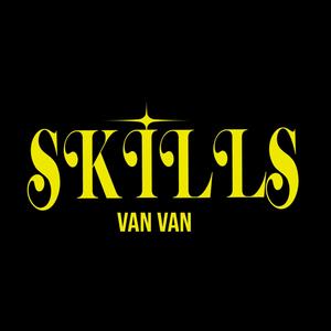 Skills (feat. VAN VAN) (Explicit)