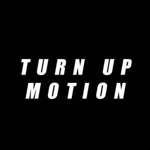 Turn Up Motion (Remaster)