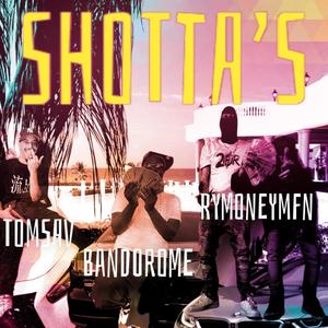 Shotta's (feat. Tom Sav & Bando Rome) [Explicit]