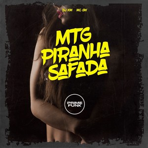 MTG Piranha Safada (Explicit)