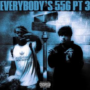 Everybody's 556 Pt. 3 (Explicit)