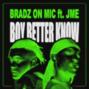 BOY BETTER KNOW (feat. Jme)