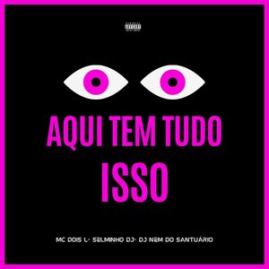 Aqui Tem Tudo Isso (Explicit)