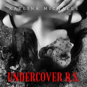 UNDERCOVER B.S.