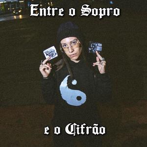 Entre o Sopro e o Cifrão