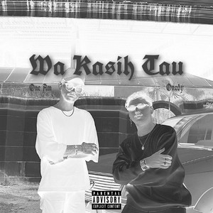 Wa Kasih Tau (Explicit)