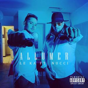 Allumer (feat. Nucci) [Explicit]