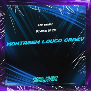 Montagem Louco Crazy (Explicit)