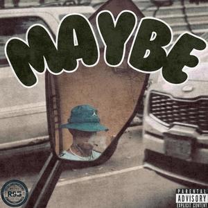 MAYBE (feat. Neody) (Explicit)