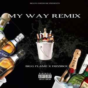 My Way BIGG FLAME (Explicit)