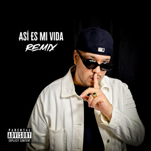 Así Es Mi Vida (Remix|Explicit)