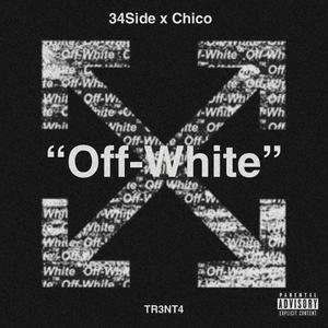 Off-White (feat. Chico) [Explicit]