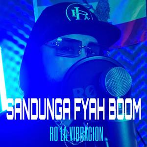 Sandunga Fyahbom (Explicit)