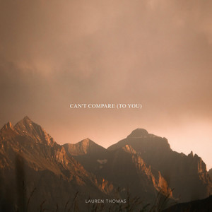 Can't Compare (To You)