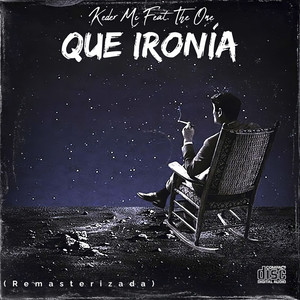 Que Ironía