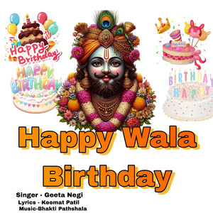 Happy Wala Birthday