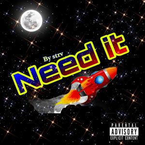 Need It (feat. HEED) [Explicit]