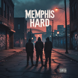 Memphis Hard (Explicit)