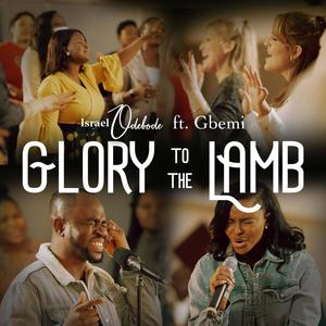 Glory to the Lamb (feat. Gbemi)