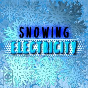 Snowing Electricity