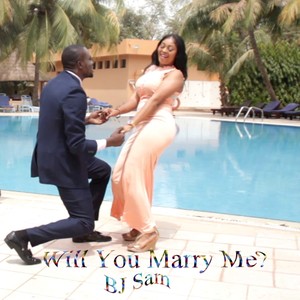 Will You Marry Me