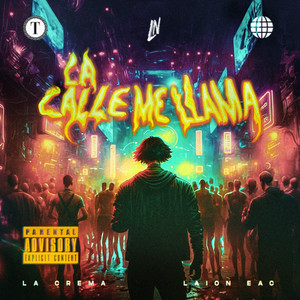 La Calle Me Llama (Explicit)