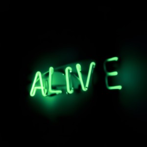 ALIVE.