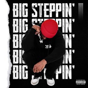 Big Steppin' (Explicit)