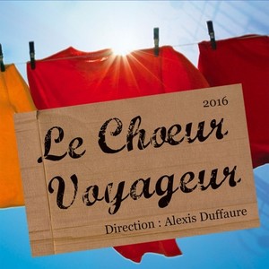 Le Chœur Voyageur 2016