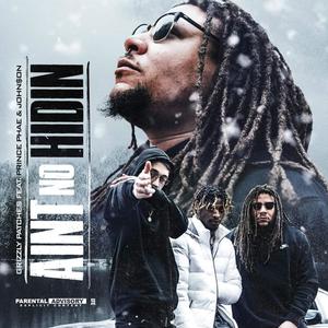 Ain't No Hidin'(feat. Prince Phae & John$on) (Explicit)