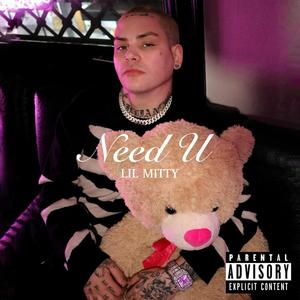 Need U (Explicit)