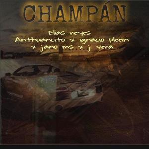 Champán(feat. elias reyes, anthuancito, Jano Ms, Ignacio Pleein & J vera)