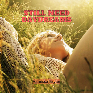 Still Need Daydreams