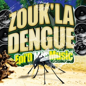 Zouk'la dengue
