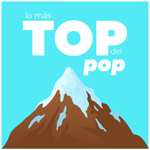 Lo Más Top del Pop (Explicit)