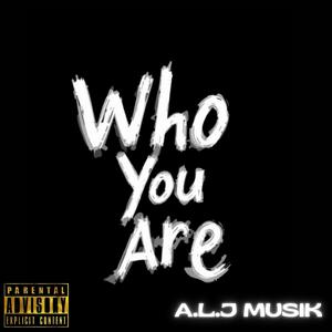 Who You Are (Skit) (Explicit)