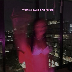 Waste Slowed (Remix)